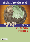 Přijímací zkoušky na VŠ - Testy- Všeobecný přehled